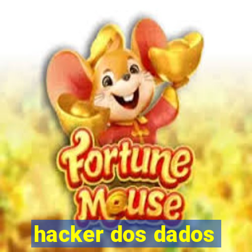 hacker dos dados